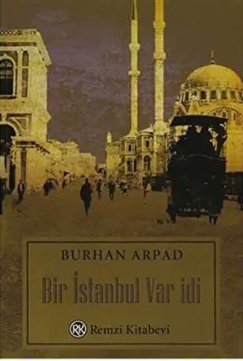 Bir İstanbul Var idi