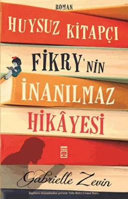 Huysuz Kitapçı Fikry`nin İnanılmaz Hikâyesi
