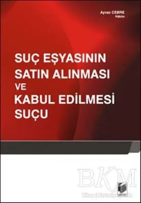 Suç Eşyasının Satın Alınması ve Kabul Edilmesi Suçu