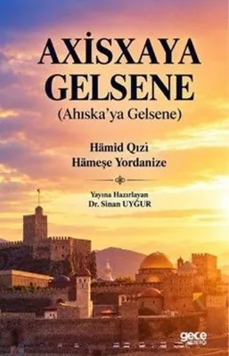Axisxaya Gelsene - Ahıska'ya Gelsene