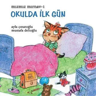 Mızmız Mırnav 1: Okulda İlk Gün