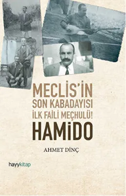 Hamido - Meclisin Son Kabadayısı İlk Faili Meçhulü