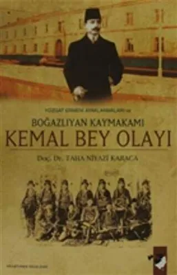 Yozgat Ermeni Ayaklanmaları ve Boğazlıyan Kaymakamı Kemal Bey Olayı