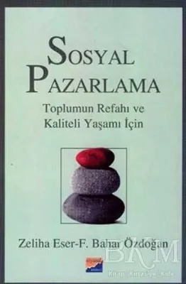 Sosyal Pazarlama Toplumun Refahı ve Kaliteli Yaşamı İçin