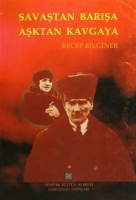Savaştan Barışa Aşktan Kavgaya