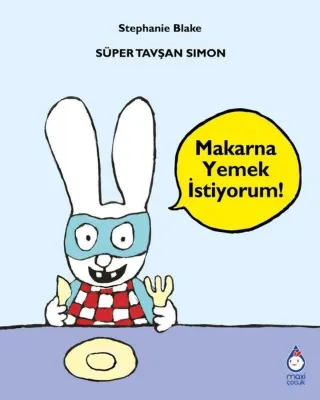 Süper Tavşan Simon - Makarna Yemek İstiyorum!