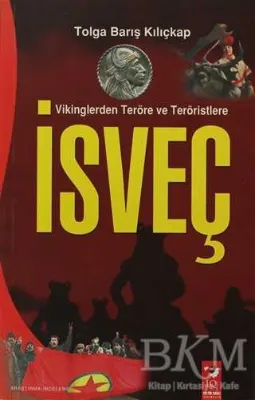 Vikinglerden Teröre ve Teröristlere İsveç