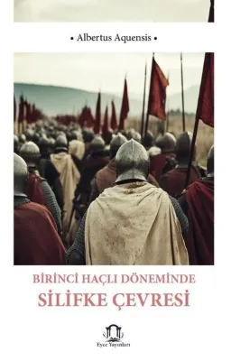 Birinci Haçlı Döneminde Silifke Çevresi