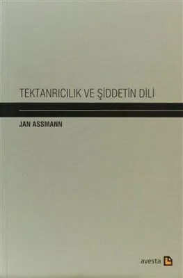 Tektanrıcılık ve Şiddetin Dili