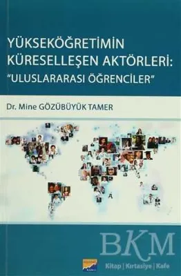 Yükseköğretimin Küreselleşen Aktörleri: Uluslararası Öğrencileri