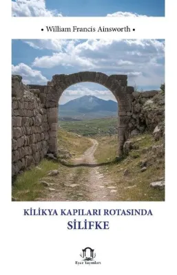 Kilikya Kapıları Rotasında Silifke