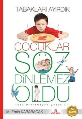 Tabakları Ayırdık Çocuklar Söz Dinlemez Oldu