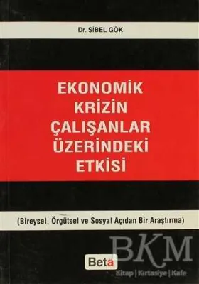 Ekonomik Krizin Çalışanlar Üzerindeki Etkisi
