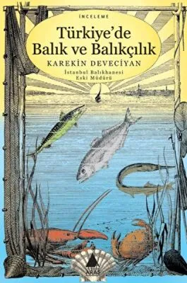 Türkiye`de Balık ve Balıkçılık