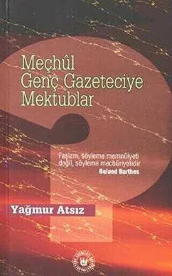 Meçhul Genç Gazeteciye Mektublar