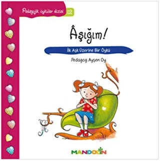 Pedagojik Öyküler Dizisi 12 - Aşığım!