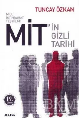 Milli İstihbarat Teşkilatı Mit’in Gizli Tarihi