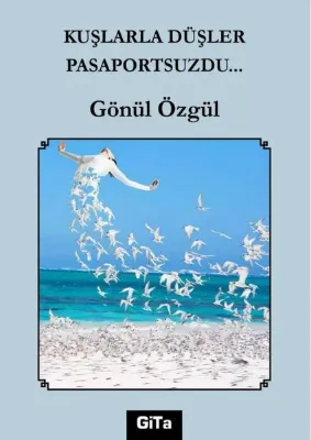 Kuşlarla Düşler Pasaportsuzdu