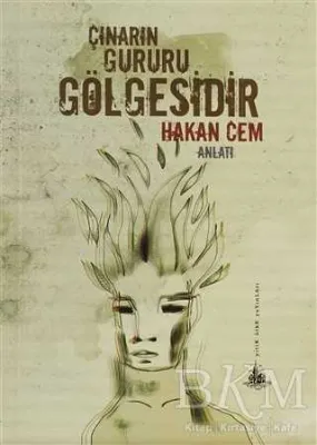Çınarın Gururu Gölgesidir