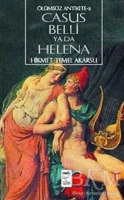 Casus Belli ya da Helena Ölümsüz Antikite-3