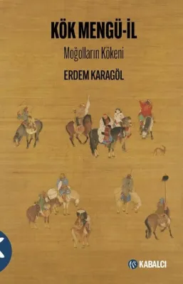 Kök Mengü İl - Moğolların Kökeni