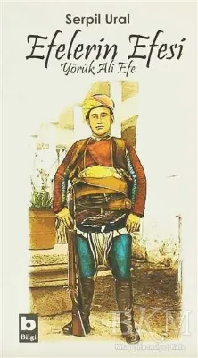 Efelerin Efesi - Yörük Ali Efe