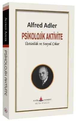 Psikolojik Aktivite Üstünlük ve Sosyal Çıkar