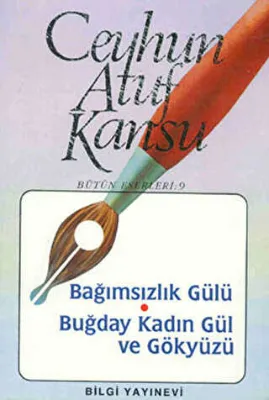 Bağımsızlık Gülü Buğday, Kadın, Gül ve Gökyüzü