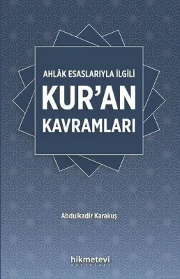 Ahlak Esaslarıyla İlgili Kur'an Kavramları