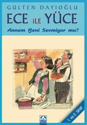 Ece ile Yüce - Annem beni Sevmiyor mu? 1. ve 2. Sınıf