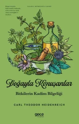 Doğayla Konuşanlar: Bitkilerin Kadim Bilgeliği - Yasaklı Bitkilerin Tarihi