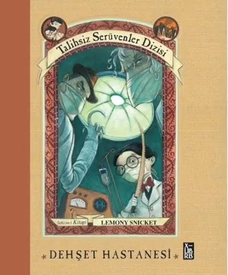 Dehşet Hastanesi - Talihsiz Serüvenler Dizisi 8. Kitap
