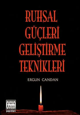 Ruhsal Güçleri Geliştirme Teknikleri