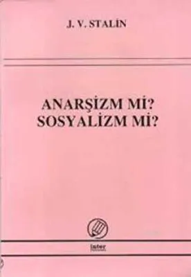 Anarşizm mi? Sosyalizm mi?