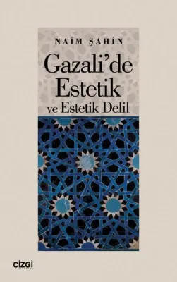 Gazali'de Estetik ve Estetik Delil
