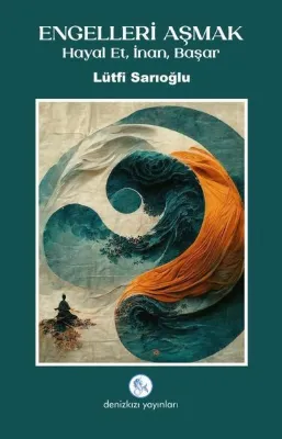 Engelleri Aşmak - Hayal Et İnan Başar