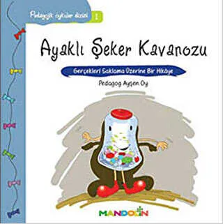 Pedagojik Öyküler Dizisi 1 - Ayaklı Şeker Kavanozu