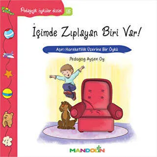 Pedagojik Öyküler Dizisi 15 - İçimde Zıplayan Biri Var!
