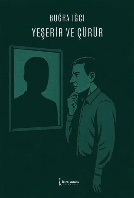 Yeşerir ve Çürür