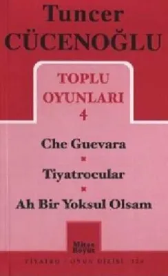 Toplu Oyunları 4 - Che Guevara - Tiyatrocular - Ah Bir Yoksul Olsam