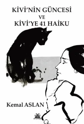 Kivi'nin Güncesi ve Kivi'ye 41 Haiku