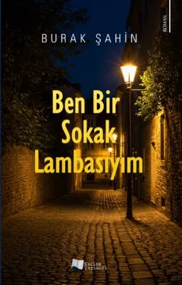 Ben Bir Sokak Lambasıyım