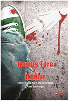 Namus, Töre ve İktidar