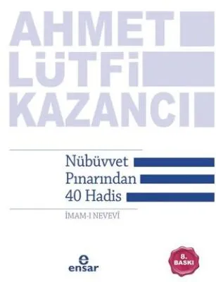 Nübüvvet Pınarından 40 Hadis İmam-ı Nevevi