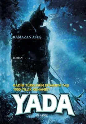 Yada - Kadim Türklerin Efsanevi Taşı 1000 Yıllık Kehanet!
