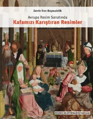Avrupa Resim Sanatında Kafamızı Karıştıran Resimler