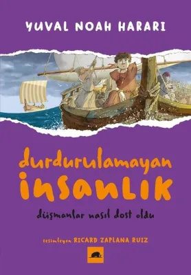 Durdurulamayan İnsanlık 3 - Düşmanlar Nasıl Dost Oldu