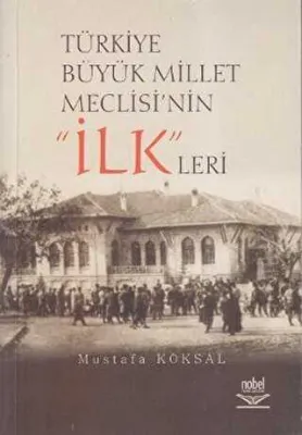 Türkiye Büyük Millet Meclisi’nin ’İlk’leri