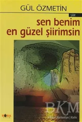 Sen Benim En Güzel Şiirimsin