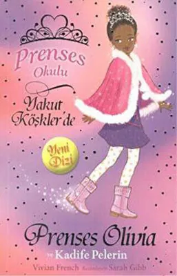 Prenses Okulu 16: Prenses Olivia ve Kadife Pelerin